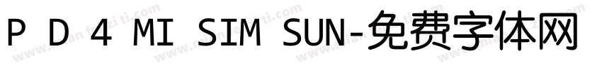 P D 4 MI SIM SUN字体转换